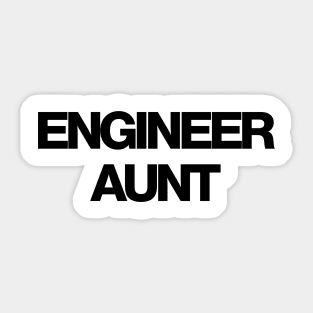 Engineer aunt Sticker